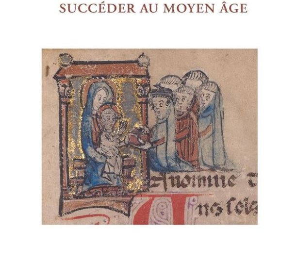 Succéder au Moyen Âge  